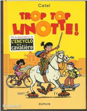 B.D "Trop Top Linotte" (Catel - Dupuis) - NEUF