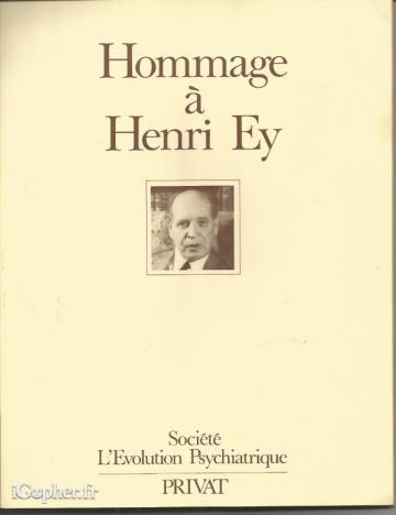 Livre : Hommage à Henri Ey (Evolution Psychiatrique)