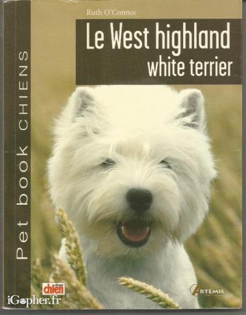 Livre : Le West Highland White Terrier (chien) (Ruth O'Connor)