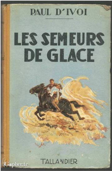 Livre "Les semeurs de glace" (Paul d'Ivoi)
