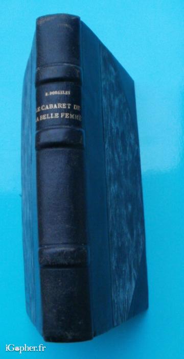 Livre : Le cabaret de la belle femme (Roland Dorgelès)