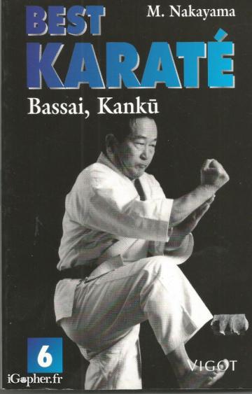 Livre : Best karaté - Bassai - Kaku (N°6) (Nakayama)