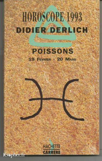 Livre : Horoscope 1993 Poissons (Didier Derlich)