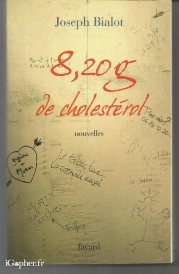 Livre : 8,20g de cholestérol (nouvelles) (Joseph Bialot)