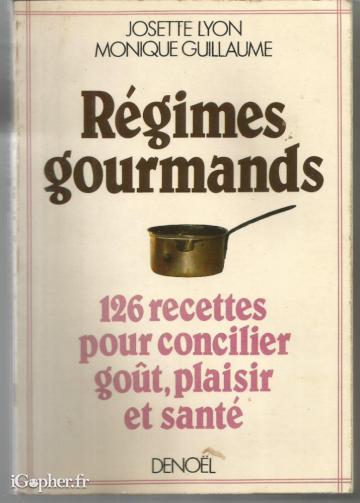 Livre : Régimes gourmands - 126 recettes...