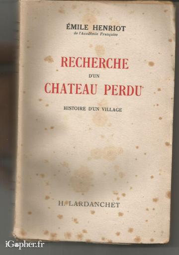 Livre : Recherche d'un château perdu, histoire d'un village