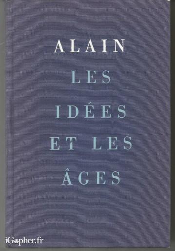 Livre : Alain Les idées et les âges (Sacy)