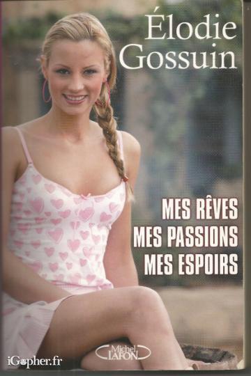 Livre : Mes rêves mes passions mes espoirs (Elodie Gossuin)