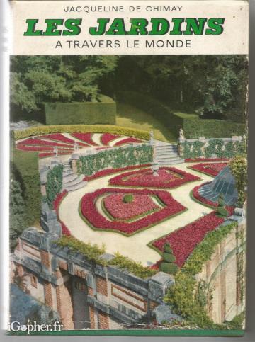 Livre : Les jardins à travers le monde (Jacqueline de Chimay)