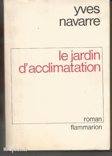 Livre : Le jardin d'acclimatation (Yves Navarre)