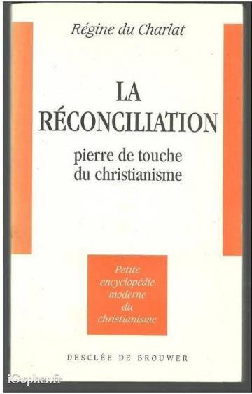 Livre "La Réconciliation" de Régine du Charlat