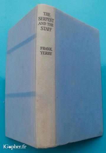 Livre : The serpent and the staff (Frank Yerby)
