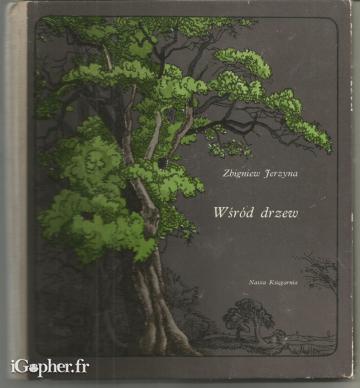 Livre en polonais : Wsrod drzew (pami les arbres) de Z. Jerzyna
