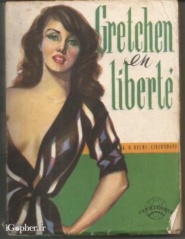 Livre : Gretchen en liberté (KH Helms-Liesenhoff)