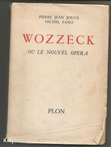 Livre : Wozzeck ou le nouvel opéra (PJ Jouve et Michel Fano)