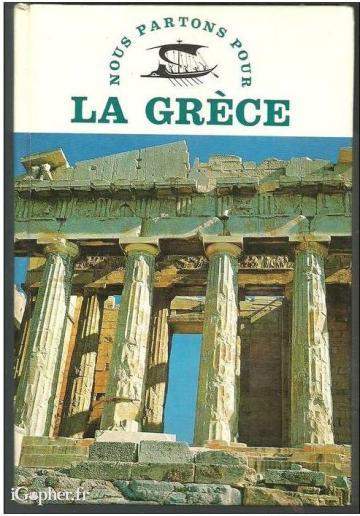 Livre : Nous partons pour La Grèce (Pierre Leveque)