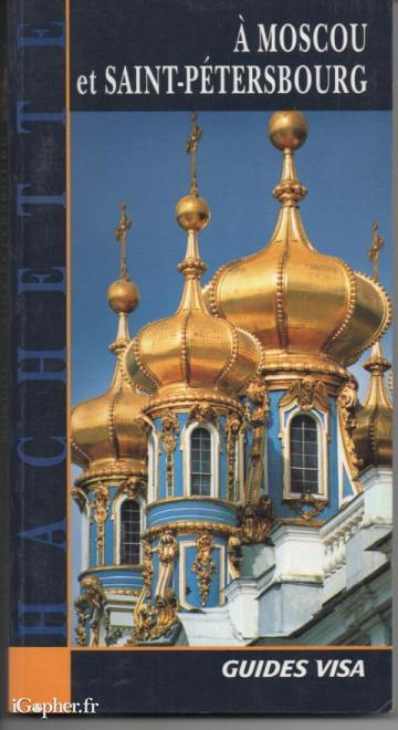 Guide voyage Moscou et Saint-Pétersbourg