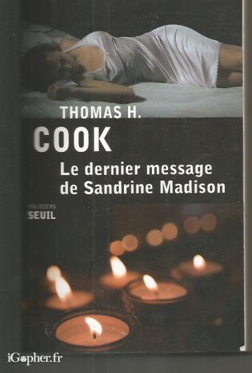 Livre : Le dernier message de Sandrine Madison (Thomas H. Cook)