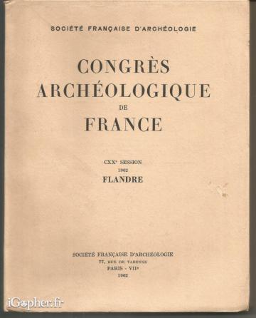Livre Congrès archéologique de France (CXXe session 1962 Flandre)