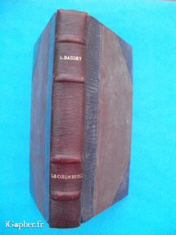 Livre : Le coeur brûlé (Léon Daudet)