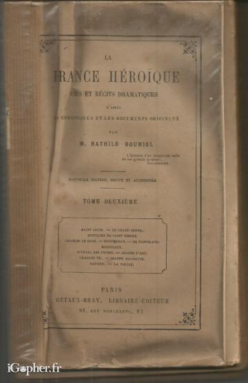 Livre : La France Héroïque - Tome 2 (Bathild Bouniol)