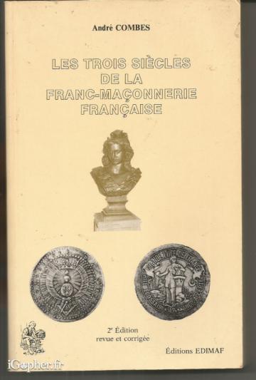 Livre : Les trois siècles de la franc-maçonnerie française