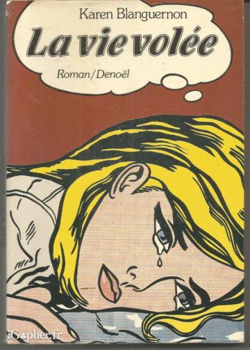 Livre : La vie volée (Karen Blanguernon)