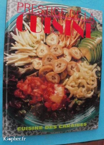 Livre : Prestige de la Cuisine - Cuisine des Caraïbes