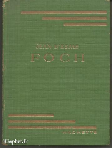 Livre : Foch (Jean d'Esme)