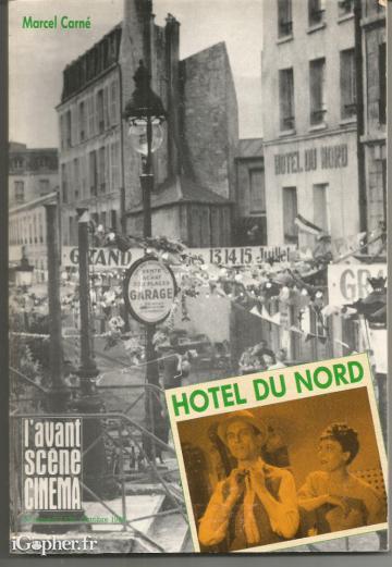 Livre : Hôtel du Nord - l'avant scène cinéma (Marcel Carné)
