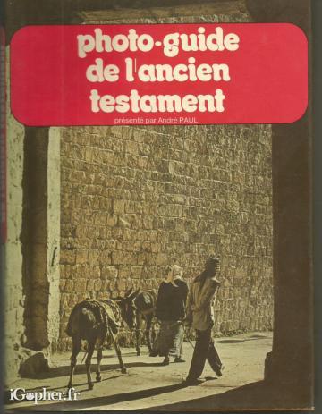 Livre : Photo-guide de l'Ancien Testament (André Paul)