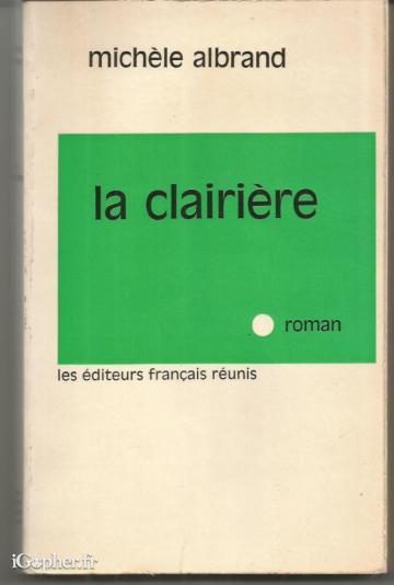 Livre Roman : La clairière (Michèle Albrand)