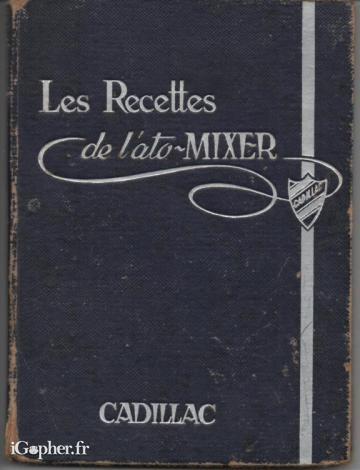 Livre : Les recettes de l'ato-mixer (Cadillac)
