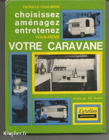 Livre Choisissez aménagez et entretenez vous-même votre caravane