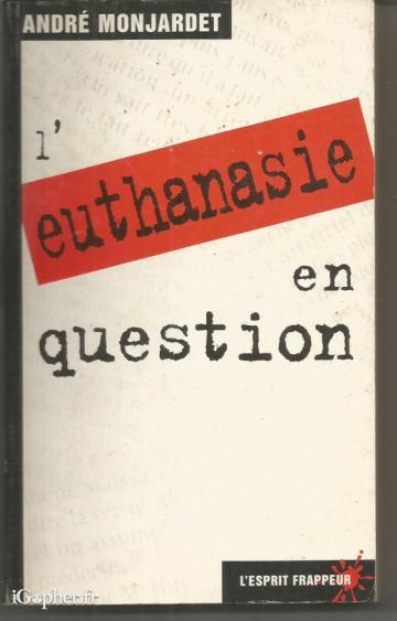 Livre : L'euthanasie en question (André Monjardet)