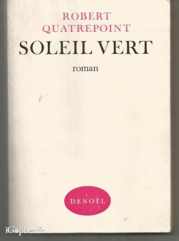 Livre : Soleil Vert (Robert Quatrepoint)