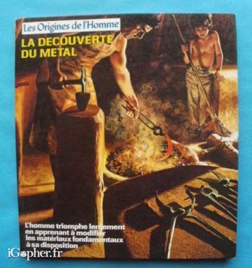 Livre : La découverte du métal (Percy Knauth)