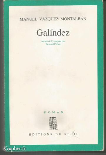 Livre : Manuel Vazquez Montalban : Galindez