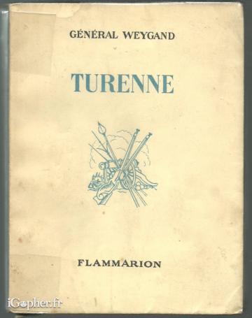 Livre : Turenne - Edition limitée (Le Général Weygand)