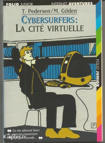 Livre : Cybersurfers La Cité Virtuelle (T. Pedersen et M. Gilden)
