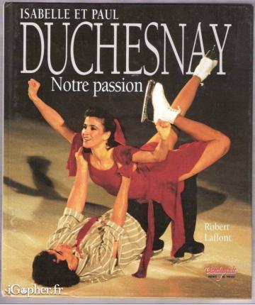 Livre : Notre passion (Isabelle et Paul Duchesnay)