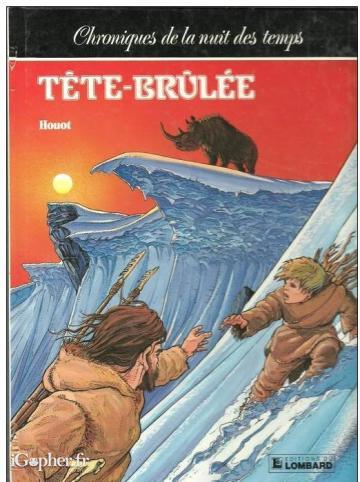 Livre : Tête brûlée Tome 2 (Chroniques de la nuit des temps) (Houot)