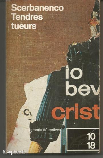 Livre : Tendres tueurs - Grands détectives (Scerbanenco)