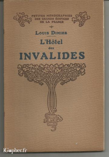 Livre : L'hôtel des Invalides (Louis Dimier)