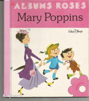 Livre : Mary Poppins (Walt Disney) - Collection les Albums Roses