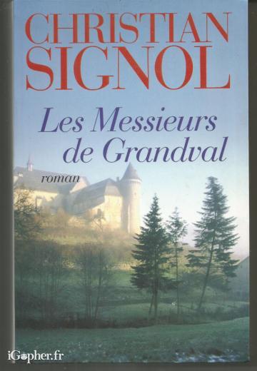 Livre : Les Messieurs de Grandval (Christian Signol)