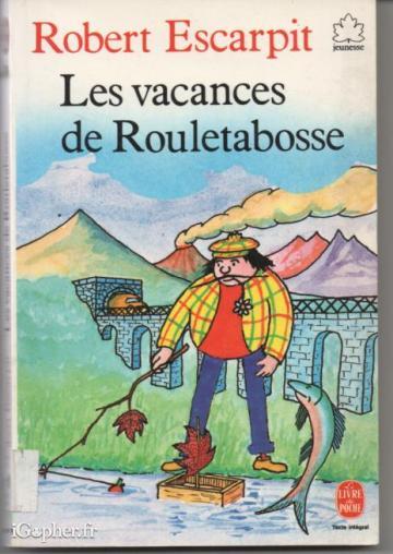 Livre : Les vacances de Rouletabosse (Robert Escarpit)