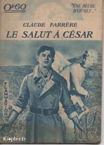 Livre : Le salut à César (Claude Farrère)