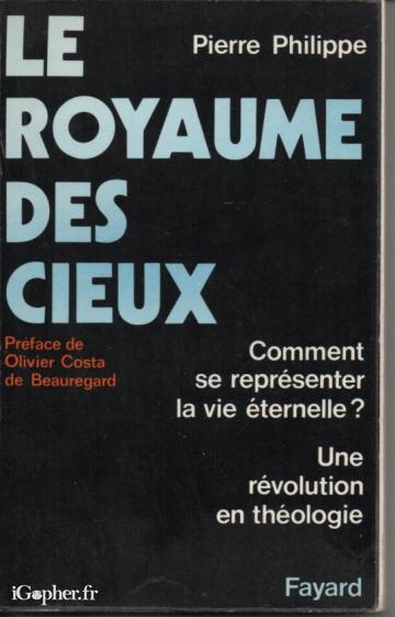 Livre : Le royaume des cieux - Vie éternelle (Pierre Philippe)