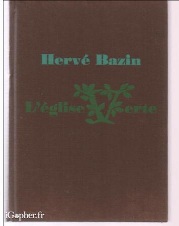 Livre : L'église verte (Hervé Bazin) - Cercle du nouveau livre